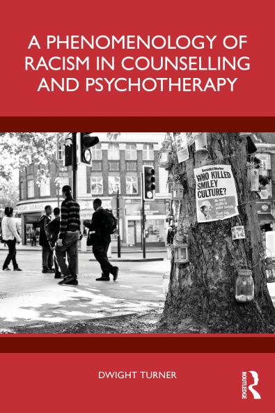 Phenomenology of Racism in Counselling and Psychotherapy