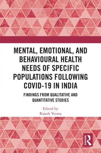 Mental Emotional and Behavioural Health Needs of Specific Populations following COVID-19 in India