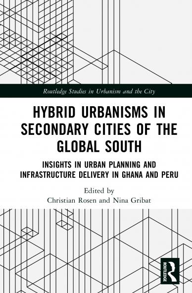 Hybrid Urbanisms in Secondary Cities of the Global South