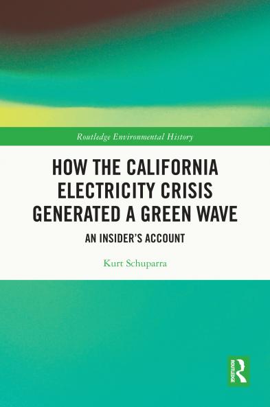 How the California Electricity Crisis Generated a Green Wave