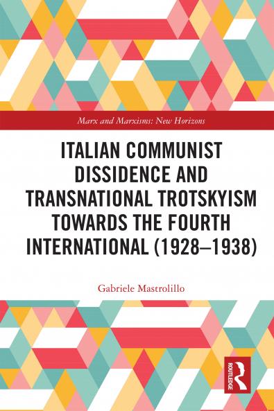 Italian Communist Dissidence and Transnational Trotskyism towards the Fourth International (1928–1938)