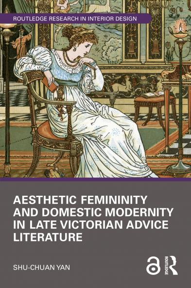 Aesthetic Femininity and Domestic Modernity in Late Victorian Advice Literature
