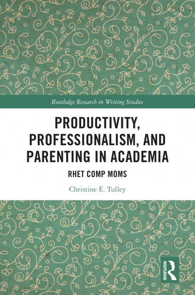 Productivity Professionalism and Parenting in Academia