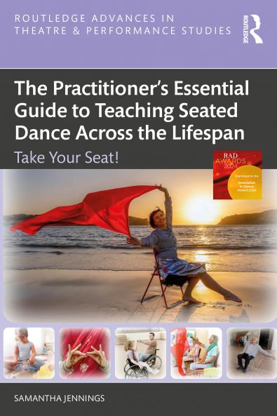 Practitioner’s Essential Guide to Teaching Seated Dance Across the Lifespan