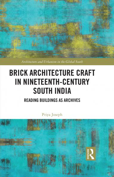 Brick Architecture Craft in Nineteenth-Century South India