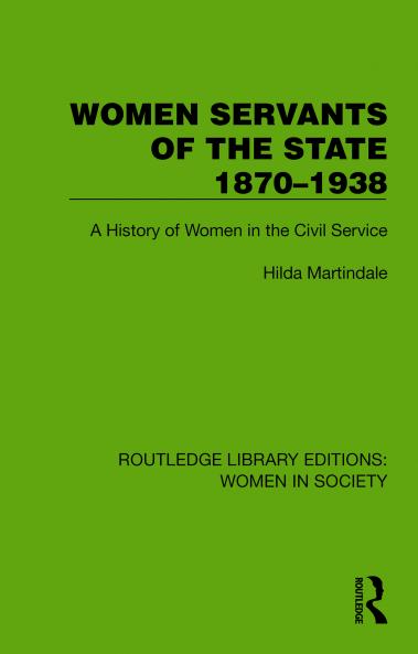 Women Servants of the State 1870–1938