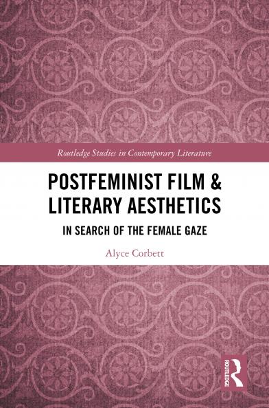 Postfeminist Film & Literary Aesthetics