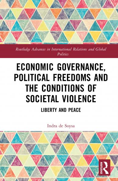 Economic Governance Political Freedoms and the Conditions of Societal Violence