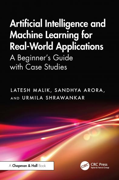 Artificial Intelligence and Machine Learning for Real-World Applications