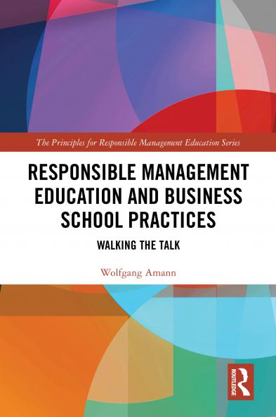 Responsible Management Education and Business School Practices