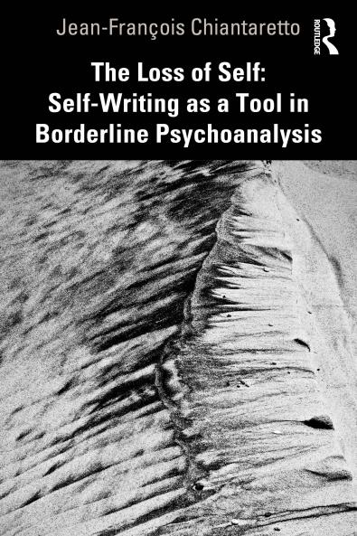 Loss of Self: Self-Writing as a Tool in Borderline Psychoanalysis