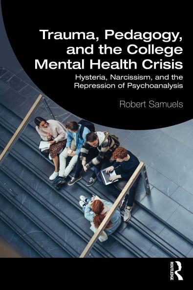 Trauma Pedagogy and the College Mental Health Crisis