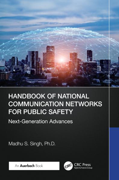 Handbook of National Communication Networks for Public Safety Next-Generation Advances