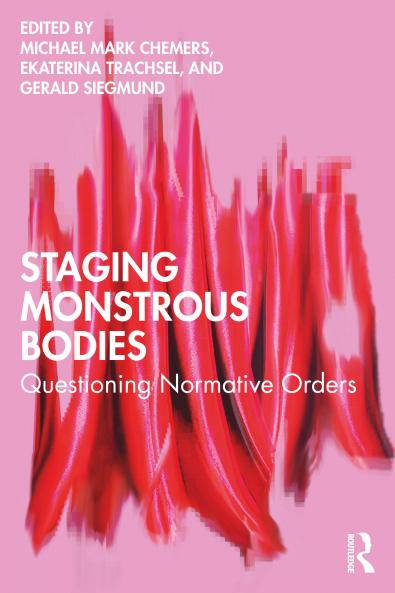 Staging Monstrous Bodies