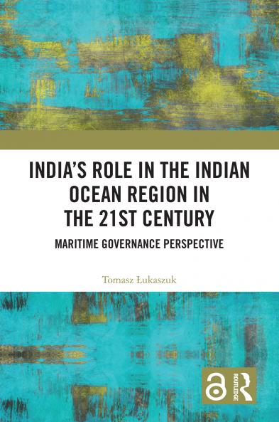 India's Role in the Indian Ocean Region in the 21st Century