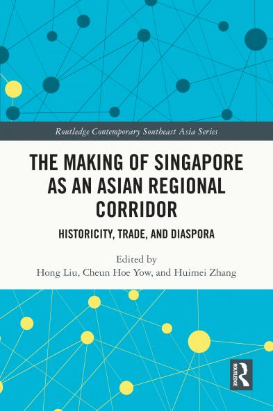 Making of Singapore as an Asian Regional Corridor