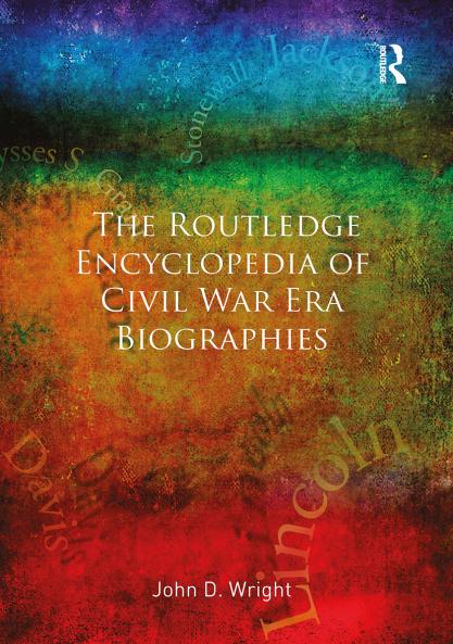 Routledge Encyclopedia of Civil War Era Biographies