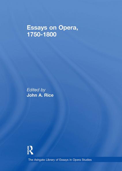 Essays on Opera 1750-1800