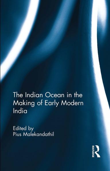 Indian Ocean in the Making of Early Modern India