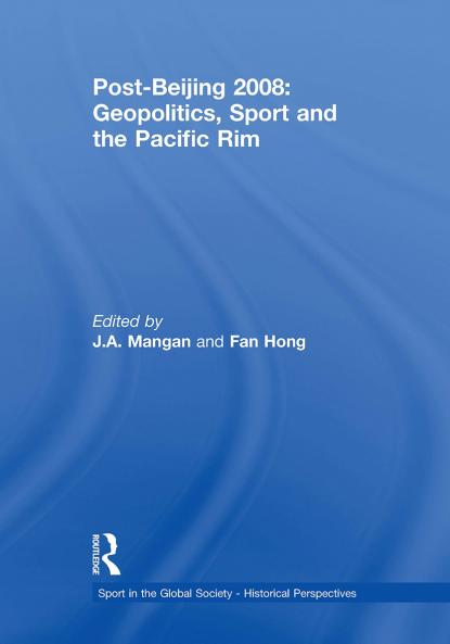 Post-Beijing 2008: Geopolitics Sport and the Pacific Rim