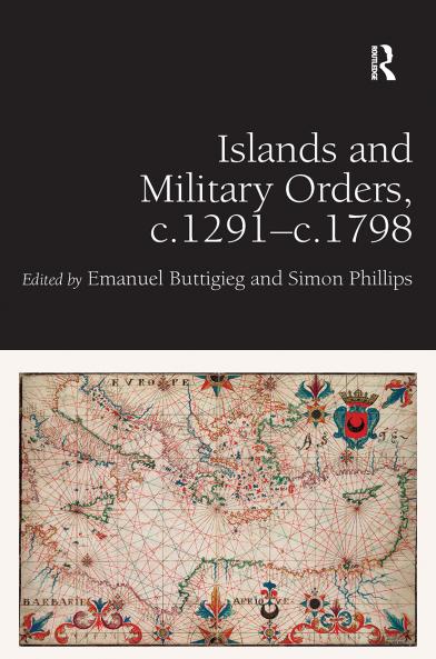 Islands and Military Orders c.1291-c.1798