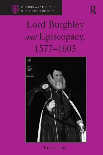 Lord Burghley and Episcopacy 1577-1603
