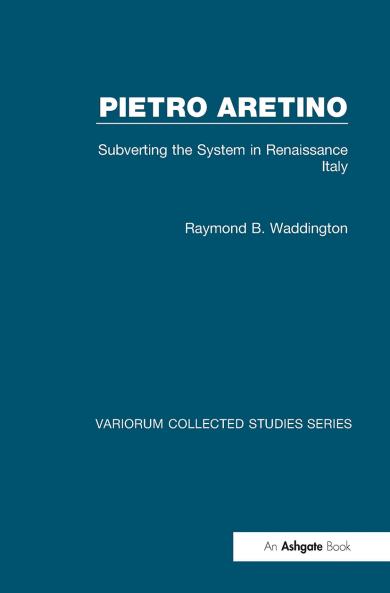 Pietro Aretino: Subverting the System in Renaissance Italy