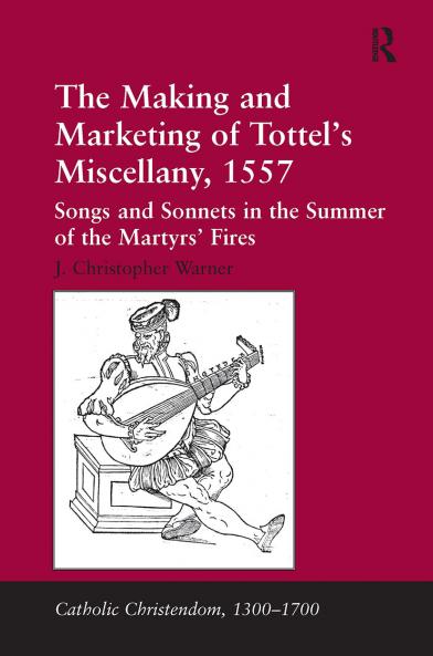 Making and Marketing of Tottel's Miscellany 1557
