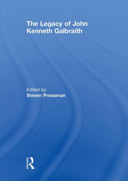 Legacy of John Kenneth Galbraith
