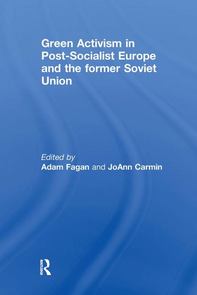 Green Activism in Post-Socialist Europe and the Former Soviet Union