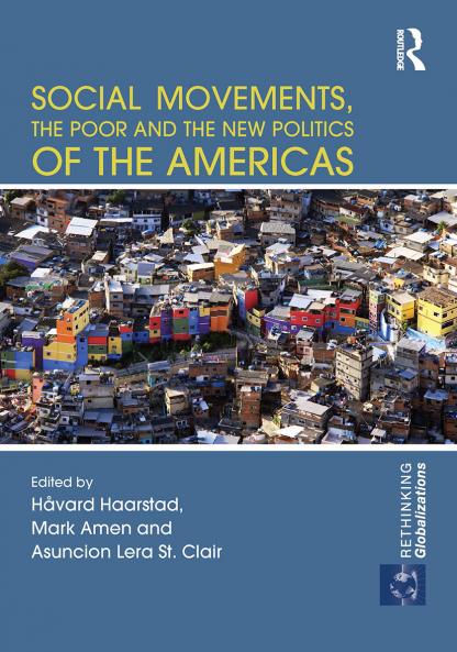 Social Movements the Poor and the New Politics of the Americas