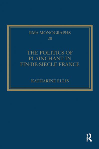 Politics of Plainchant in fin-de-siècle France
