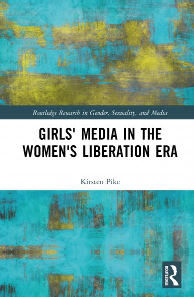 Girls' Media in the Women's Liberation Era