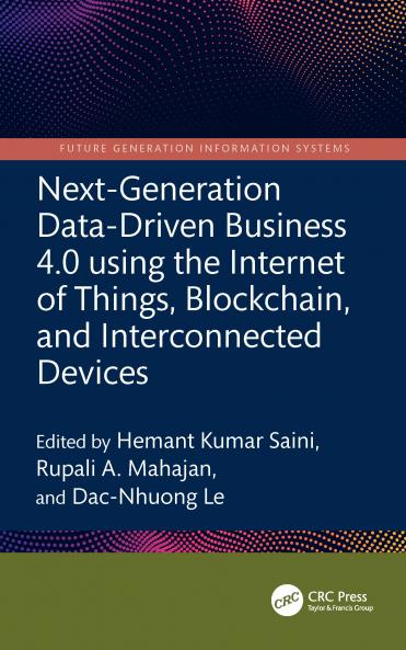 Next-Generation Data-Driven Business 4.0 using the Internet of Things Blockchain and Interconnected Devices