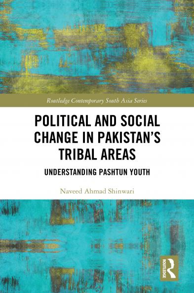 Political and Social Change in Pakistan’s Tribal Areas