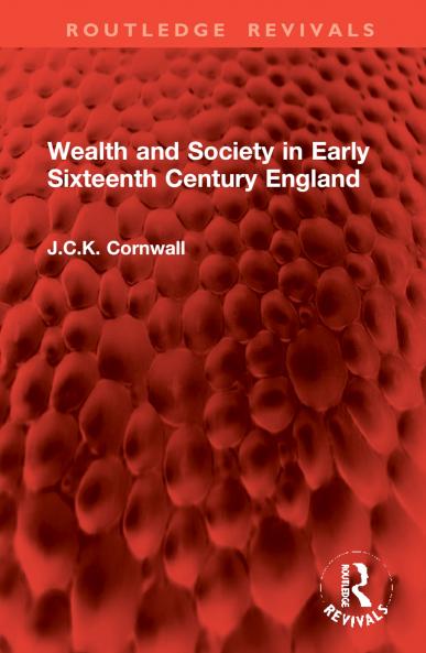 Wealth and Society in Early Sixteenth Century England