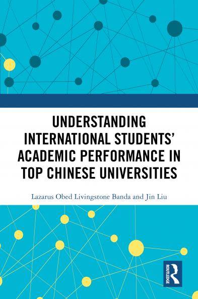 Understanding International Students’ Academic Performance in Top Chinese Universities