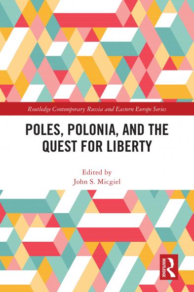 Poles Polonia and the Quest for Liberty