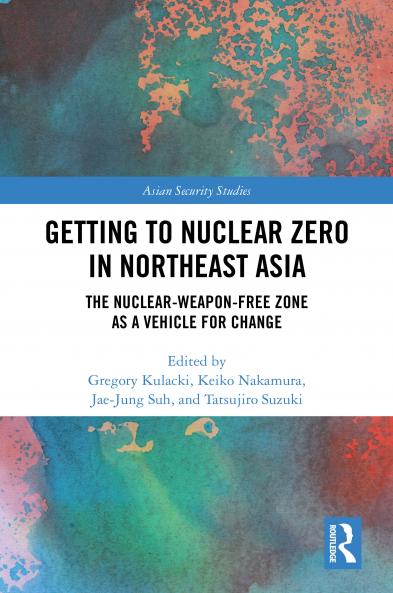 Getting to Nuclear Zero in Northeast Asia