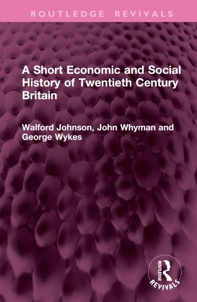 Short Economic and Social History of Twentieth Century Britain
