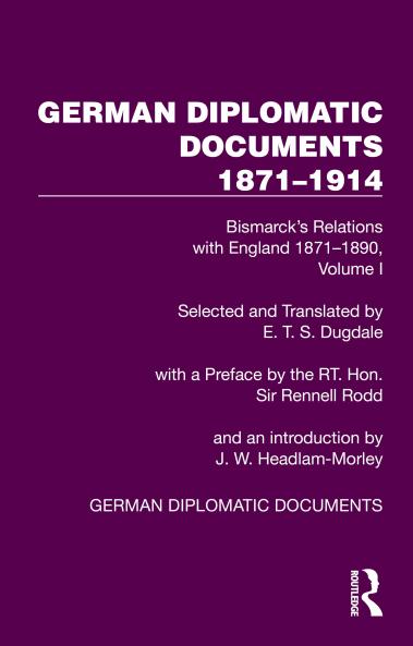 German Diplomatic Documents 1871–1914 Volume 1