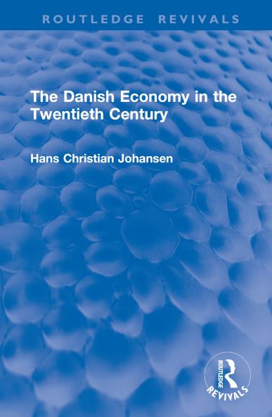Danish Economy in the Twentieth Century