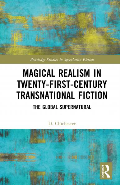 Magical Realism in Twenty-First-Century Transnational Fiction
