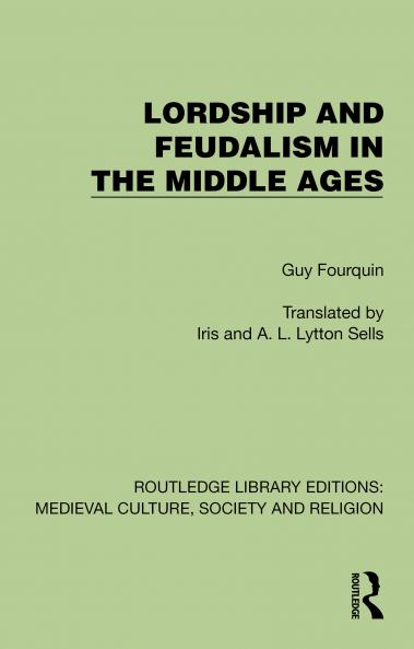 Lordship and Feudalism in the Middle Ages