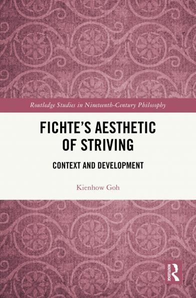 Fichte’s Aesthetic of Striving