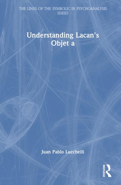 Understanding Lacan's Objet a