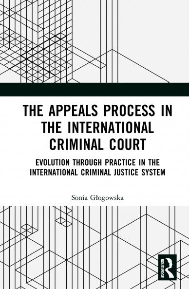 Appeals Process in the International Criminal Court