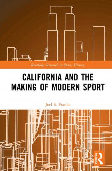 California and the Making of Modern Sport