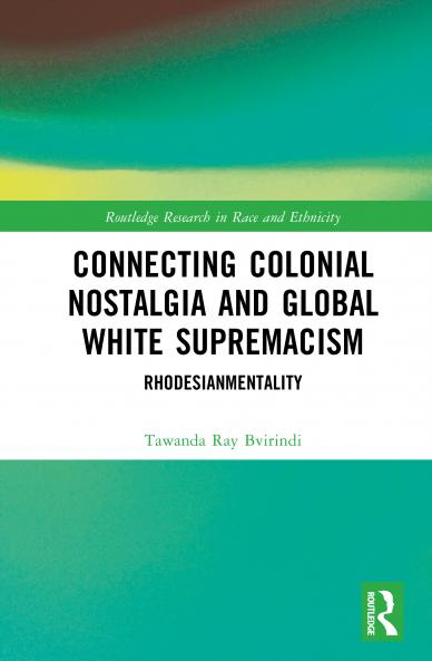 Connecting Colonial Nostalgia and Global White Supremacism
