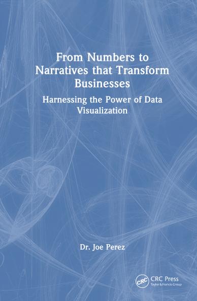 From Numbers to Narratives that Transform Businesses